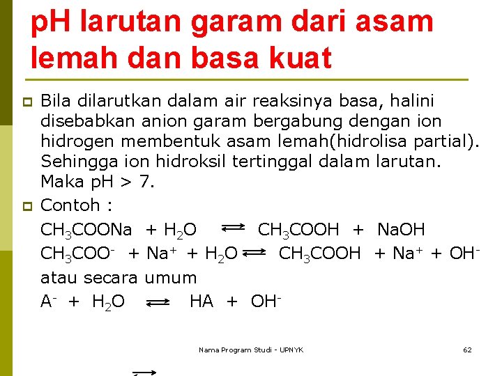 p. H larutan garam dari asam lemah dan basa kuat p p Bila dilarutkan