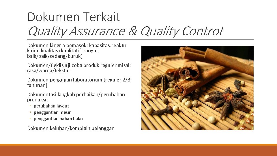 Dokumen Terkait Quality Assurance & Quality Control Dokumen kinerja pemasok: kapasitas, waktu kirim, kualitas