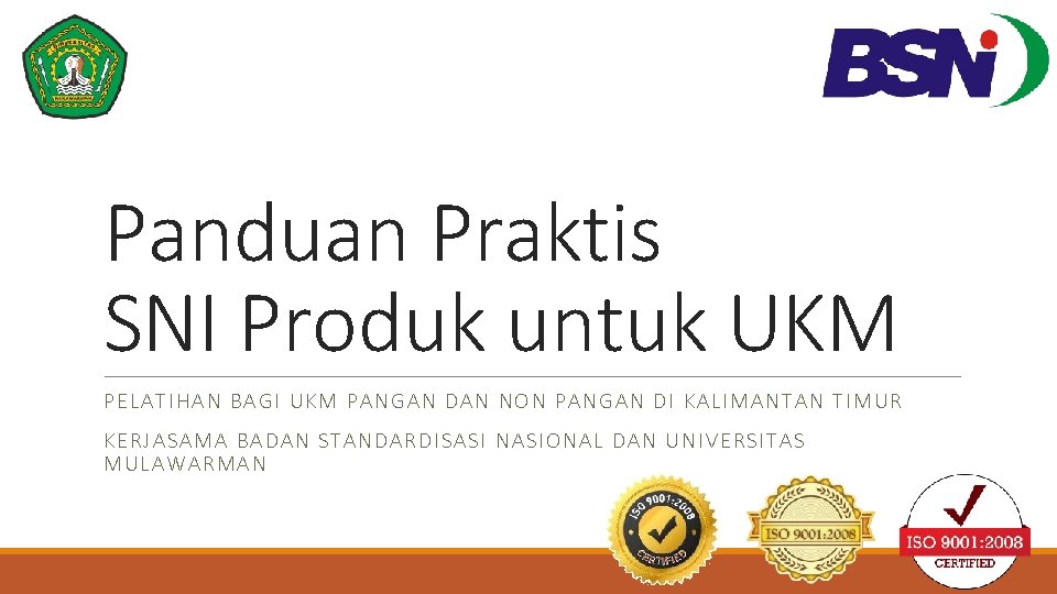 Panduan Praktis SNI Produk untuk UKM PELA TIHA N BA GI U KM PANGAN