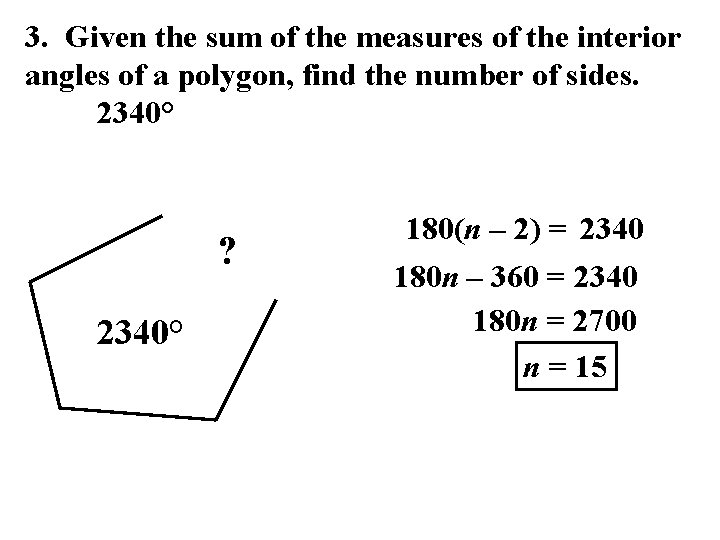 3. Given the sum of the measures of the interior angles of a polygon,