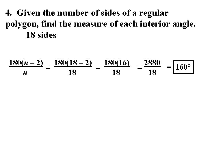 4. Given the number of sides of a regular polygon, find the measure of