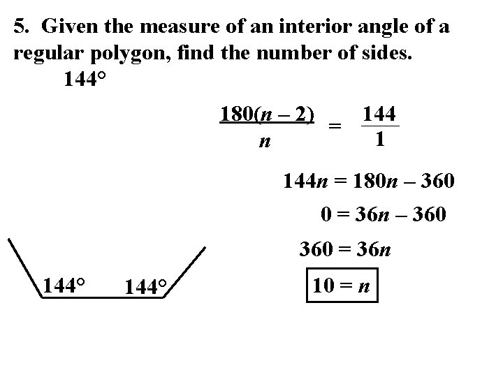 5. Given the measure of an interior angle of a regular polygon, find the