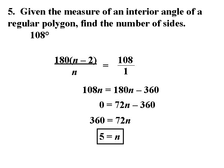 5. Given the measure of an interior angle of a regular polygon, find the