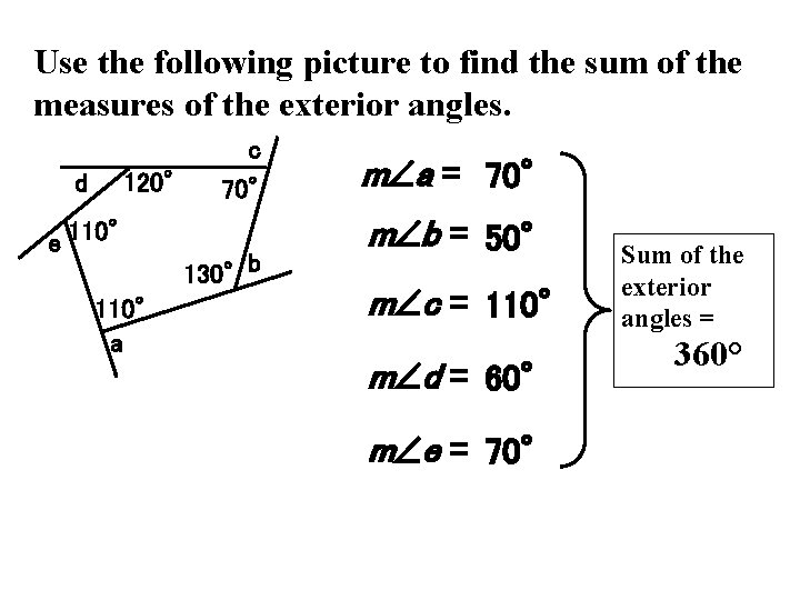 Use the following picture to find the sum of the measures of the exterior