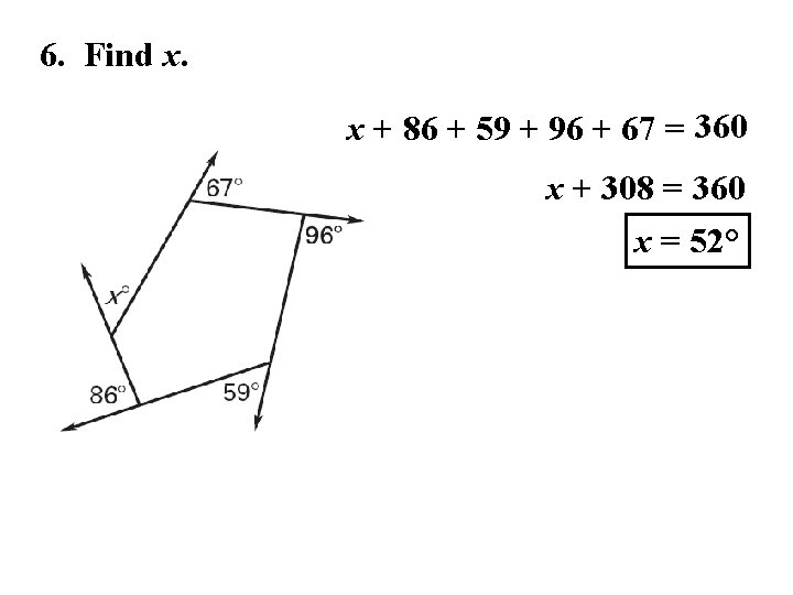 6. Find x. x + 86 + 59 + 96 + 67 = 360