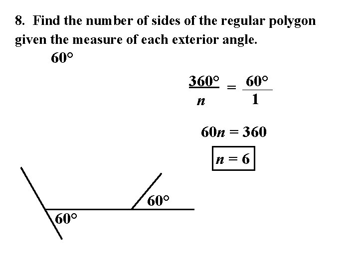 8. Find the number of sides of the regular polygon given the measure of