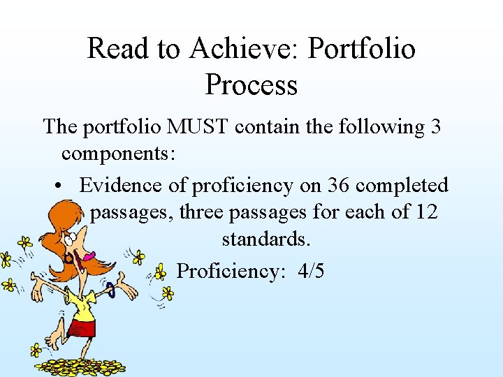 Read to Achieve: Portfolio Process The portfolio MUST contain the following 3 components: •