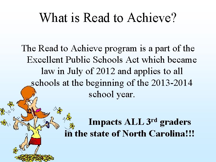 What is Read to Achieve? The Read to Achieve program is a part of