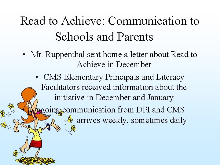 Read to Achieve: Communication to Schools and Parents • Mr. Ruppenthal sent home a