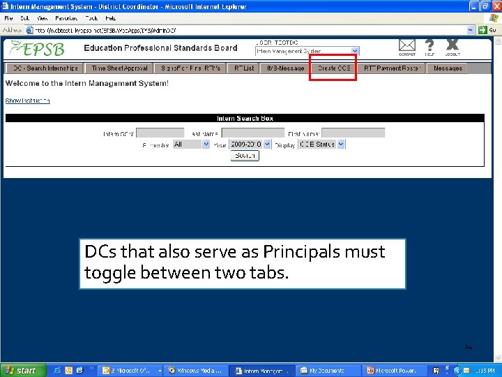 DCs that also serve as Principals must toggle between two tabs. 14 