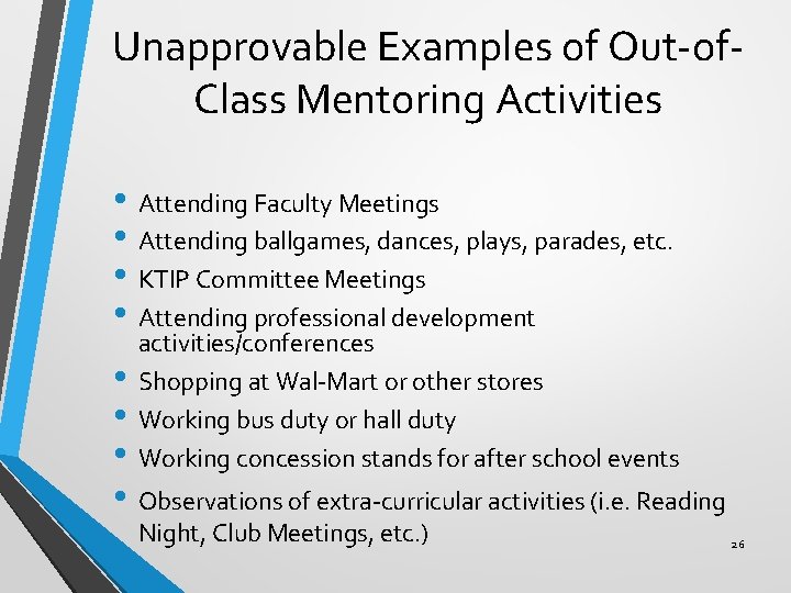 Unapprovable Examples of Out-of. Class Mentoring Activities • Attending Faculty Meetings • Attending ballgames,