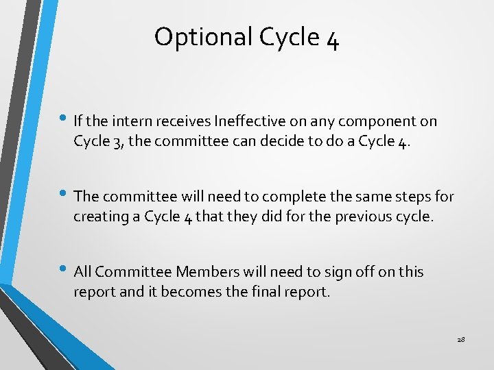 Optional Cycle 4 • If the intern receives Ineffective on any component on Cycle