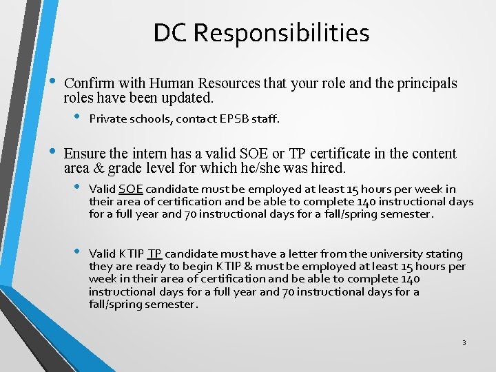 DC Responsibilities • Confirm with Human Resources that your role and the principals roles