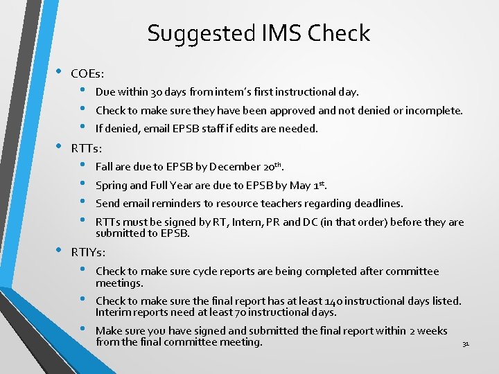 Suggested IMS Check • • • COEs: • • • Due within 30 days