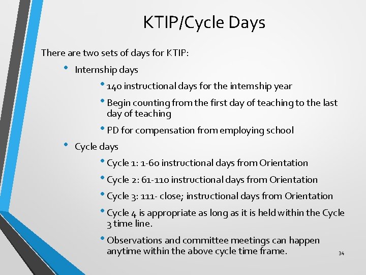KTIP/Cycle Days There are two sets of days for KTIP: • Internship days •