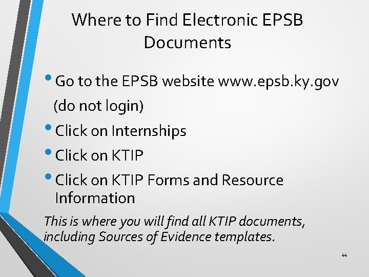 Where to Find Electronic EPSB Documents • Go to the EPSB website www. epsb.