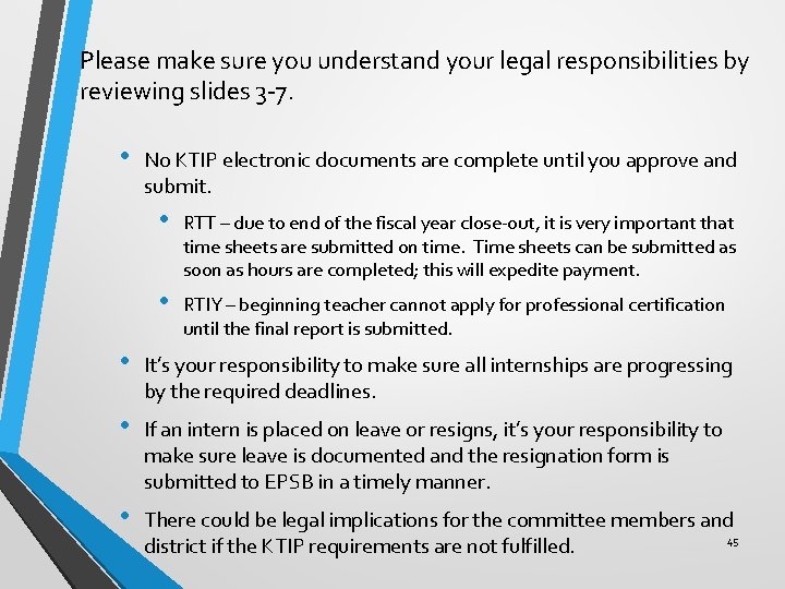 Please make sure you understand your legal responsibilities by reviewing slides 3 -7. •