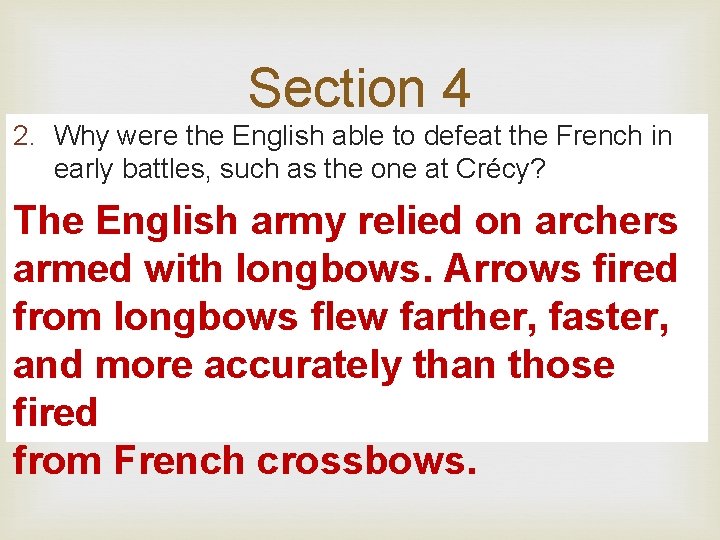 2. Section 4 Why were the English able to defeat the French in one