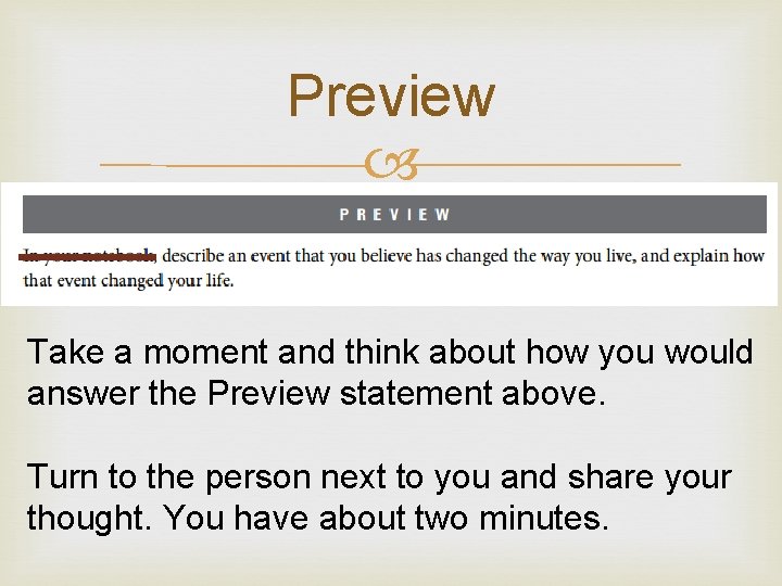 Preview Take a moment and think about how you would answer the Preview statement