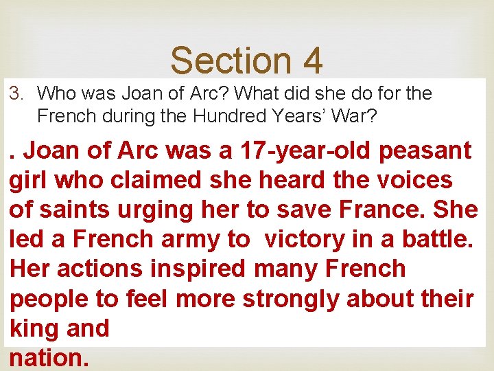 3. Section 4 Who was Joan of Arc? What did she do for the 3. Section 4 Who was Joan of Arc? What did she do for the