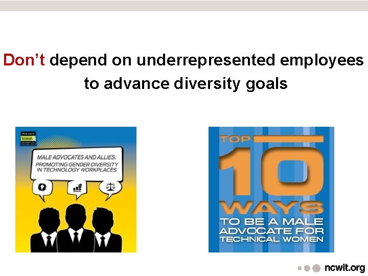 Don’t depend on underrepresented employees to advance diversity goals 