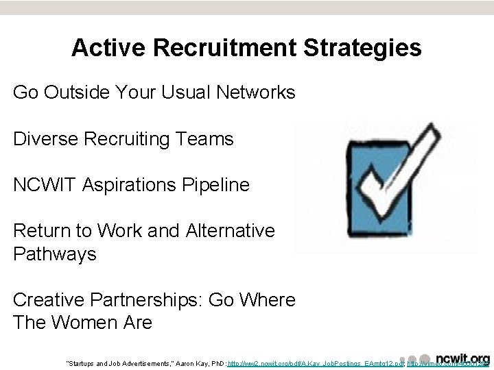 Active Recruitment Strategies Go Outside Your Usual Networks Diverse Recruiting Teams NCWIT Aspirations Pipeline