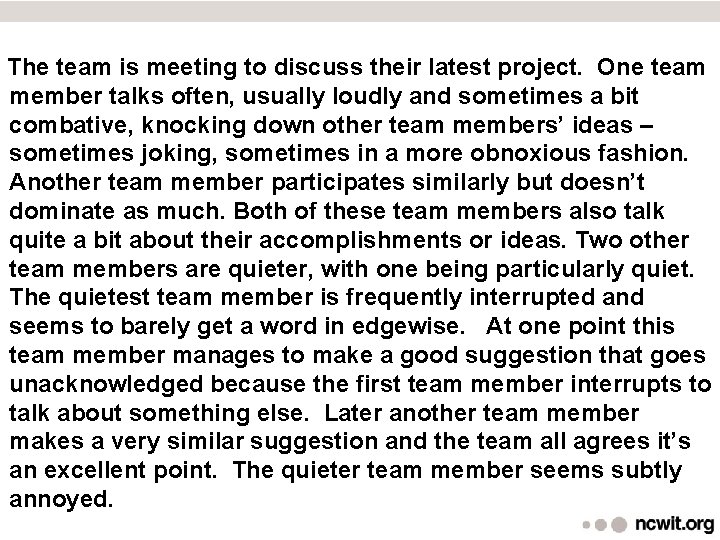  The team is meeting to discuss their latest project. One team member talks