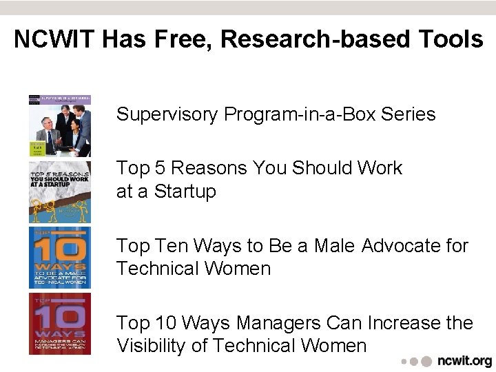 NCWIT Has Free, Research-based Tools Supervisory Program-in-a-Box Series Top 5 Reasons You Should Work
