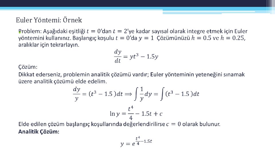 Euler Yöntemi: Örnek • Euler Yöntemi: Örnek •