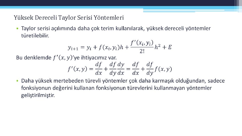 Yüksek Dereceli Taylor Serisi Yöntemleri • Yüksek Dereceli Taylor Serisi Yöntemleri •
