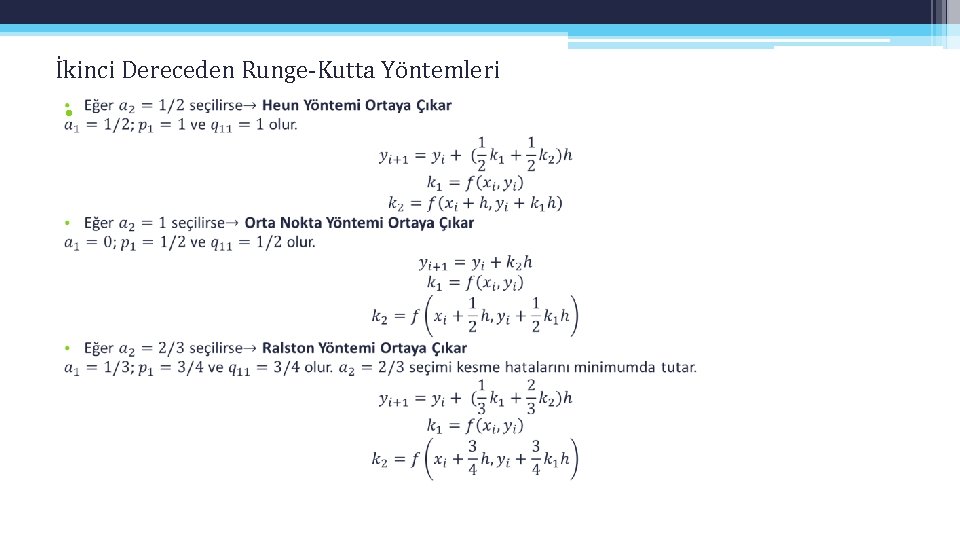 İkinci Dereceden Runge-Kutta Yöntemleri • İkinci Dereceden Runge-Kutta Yöntemleri •