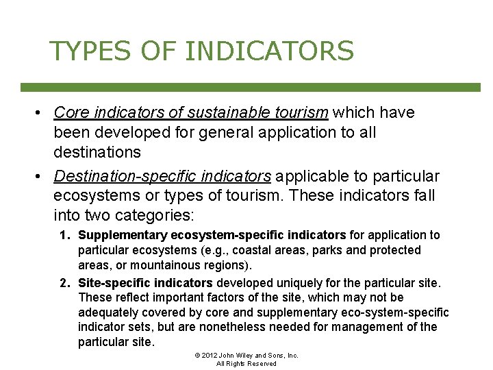 TYPES OF INDICATORS • Core indicators of sustainable tourism which have been developed for