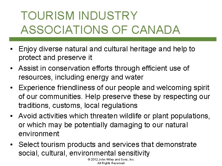 TOURISM INDUSTRY ASSOCIATIONS OF CANADA • Enjoy diverse natural and cultural heritage and help
