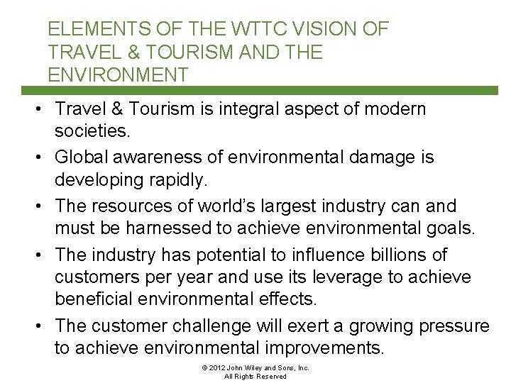 ELEMENTS OF THE WTTC VISION OF TRAVEL & TOURISM AND THE ENVIRONMENT • Travel