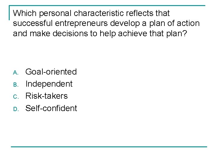 Which personal characteristic reflects that successful entrepreneurs develop a plan of action and make