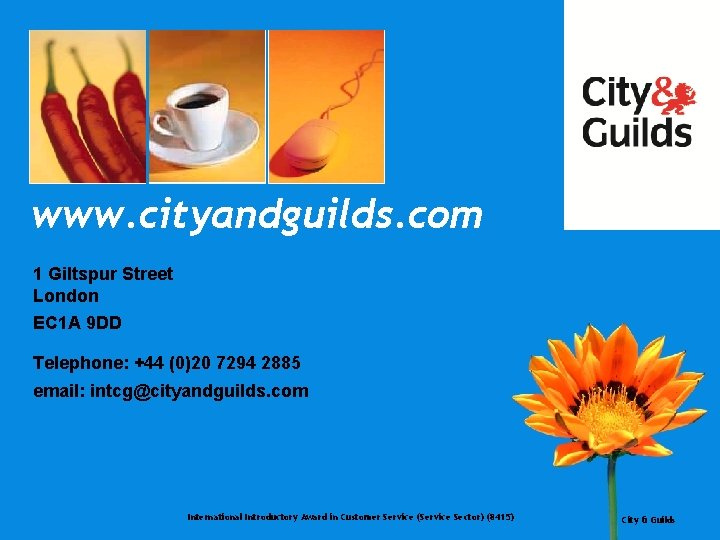 www. cityandguilds. com 1 Giltspur Street London EC 1 A 9 DD Telephone: +44