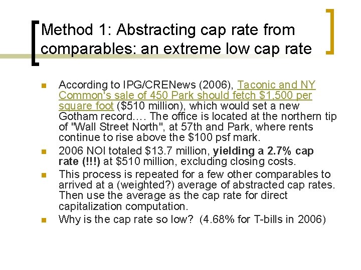 Method 1: Abstracting cap rate from comparables: an extreme low cap rate n n