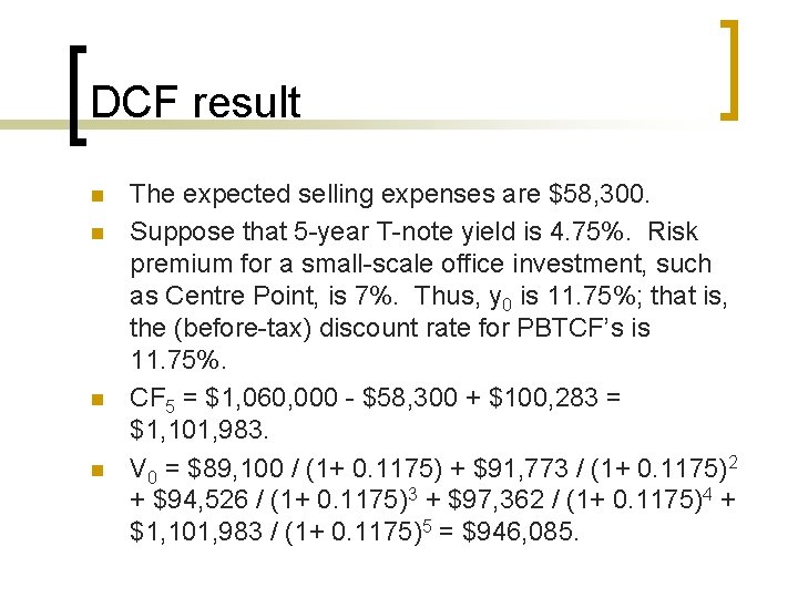 DCF result n n The expected selling expenses are $58, 300. Suppose that 5