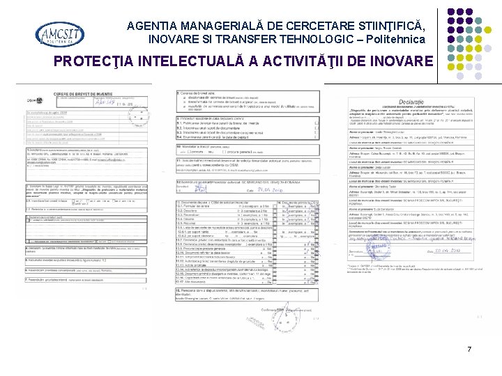 AGENTIA MANAGERIALĂ DE CERCETARE STIINŢIFICĂ, INOVARE SI TRANSFER TEHNOLOGIC – Politehnica PROTECŢIA INTELECTUALĂ A