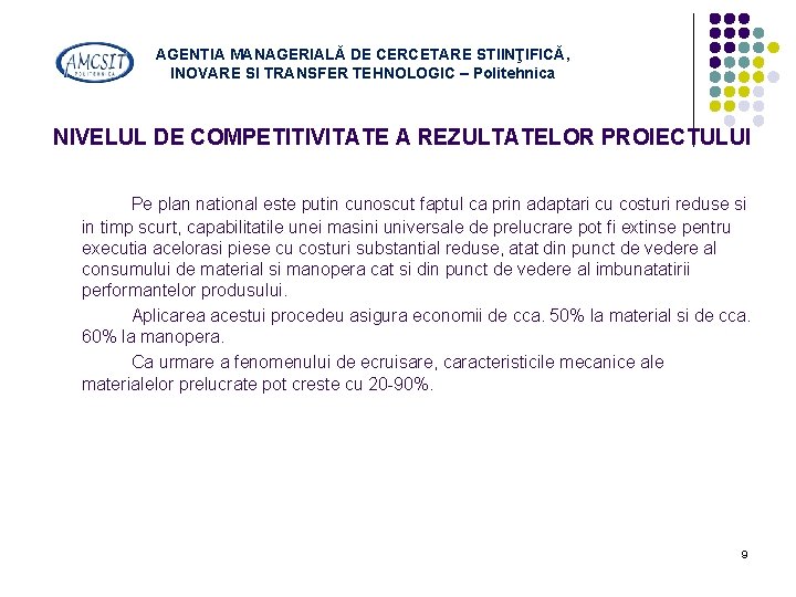 AGENTIA MANAGERIALĂ DE CERCETARE STIINŢIFICĂ, INOVARE SI TRANSFER TEHNOLOGIC – Politehnica NIVELUL DE COMPETITIVITATE