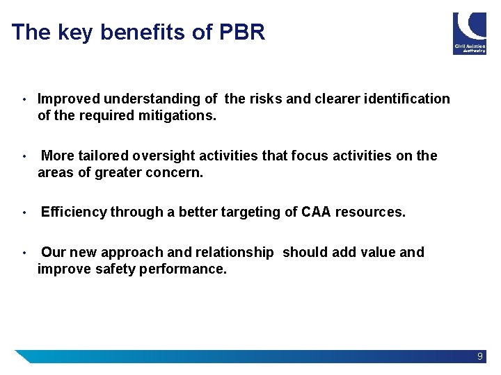 The key benefits of PBR • Improved understanding of the risks and clearer identification The key benefits of PBR • Improved understanding of the risks and clearer identification