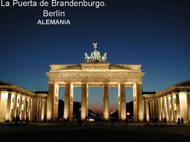 La Puerta de Brandenburgo. Berlín ALEMANIA 