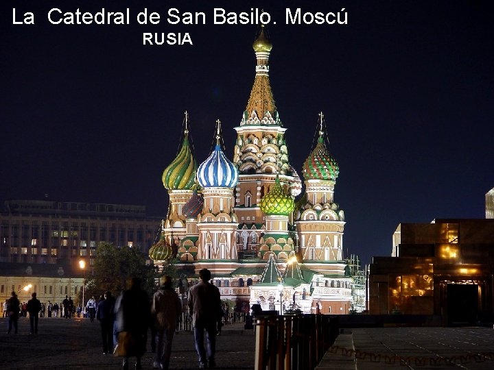 La Catedral de San Basilo. Moscú RUSIA 