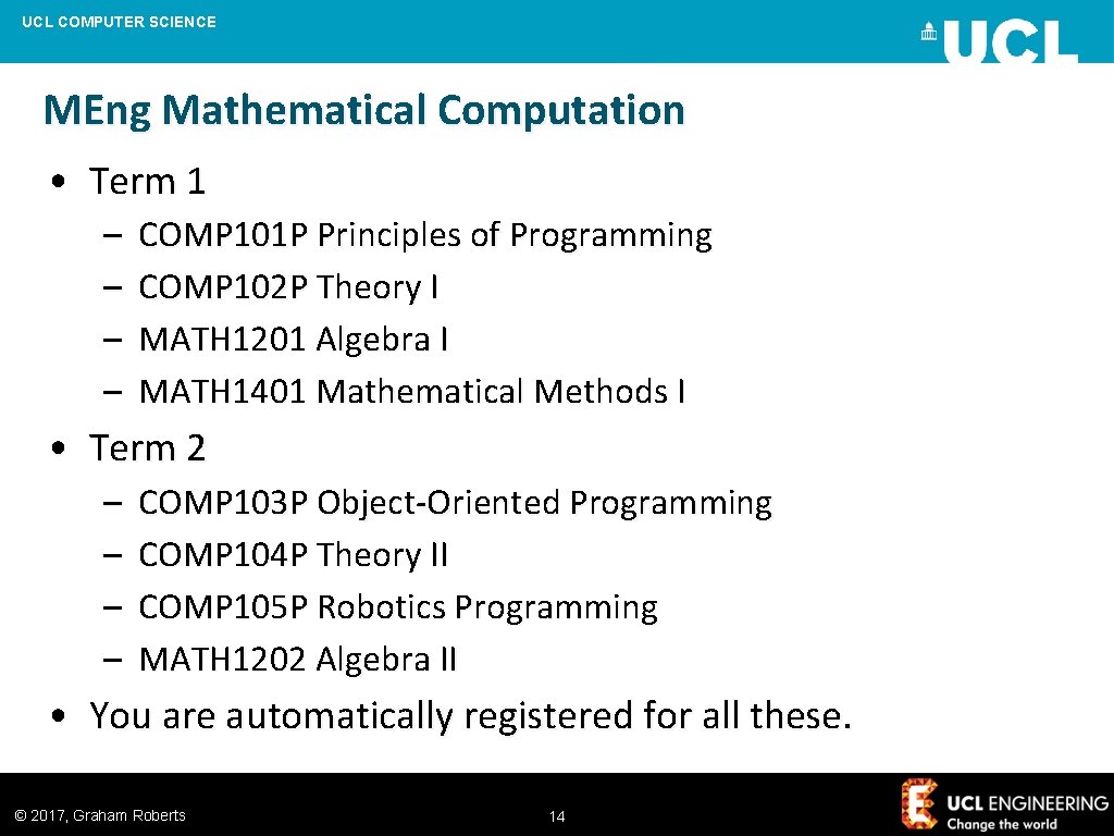 UCL COMPUTER SCIENCE MEng Mathematical Computation • Term 1 – – COMP 101 P