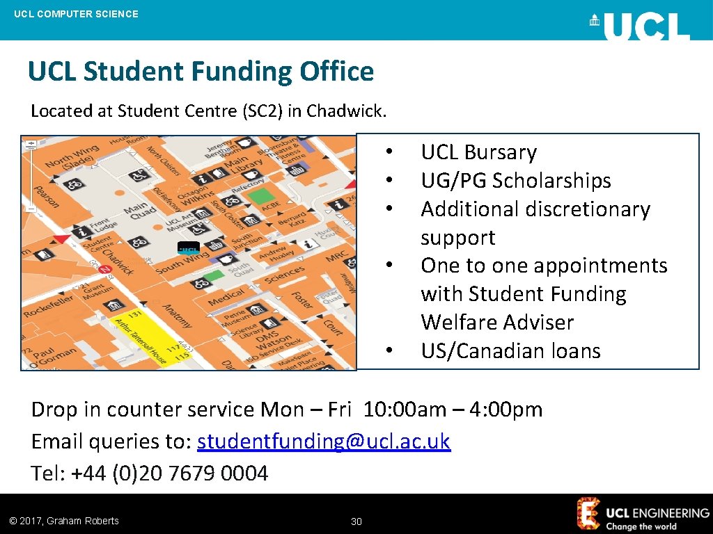 UCL COMPUTER SCIENCE UCL Student Funding Office Located at Student Centre (SC 2) in