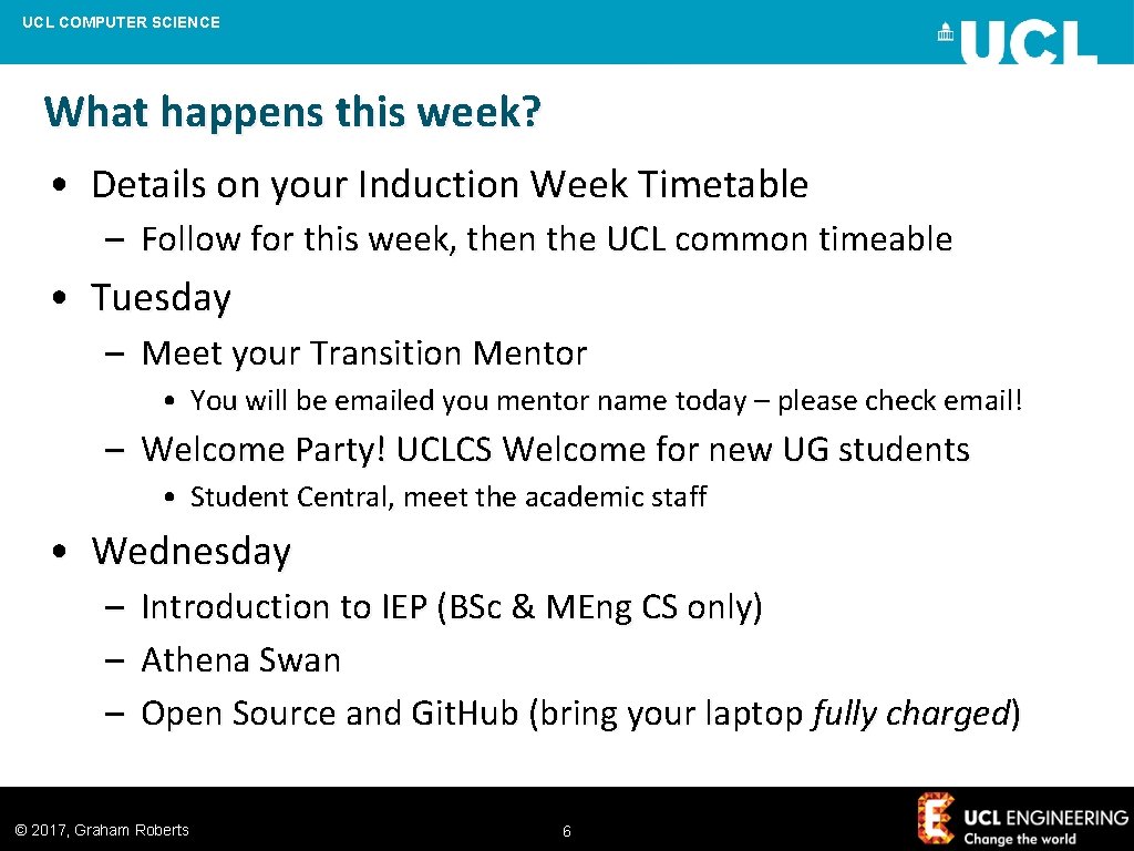 UCL COMPUTER SCIENCE What happens this week? • Details on your Induction Week Timetable