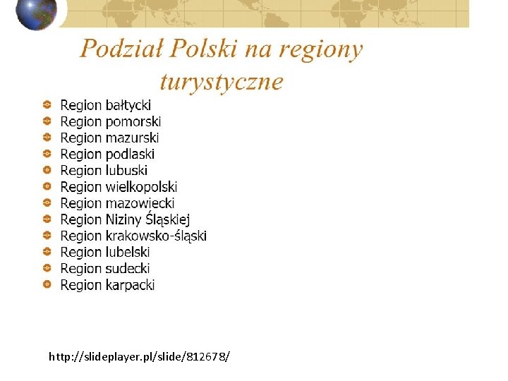 REGIONY TURYSTYCZNE http: //slideplayer. pl/slide/812678/ 