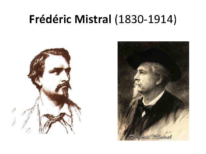 Frédéric Mistral (1830 -1914) 