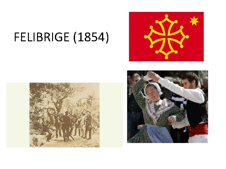 FELIBRIGE (1854) 