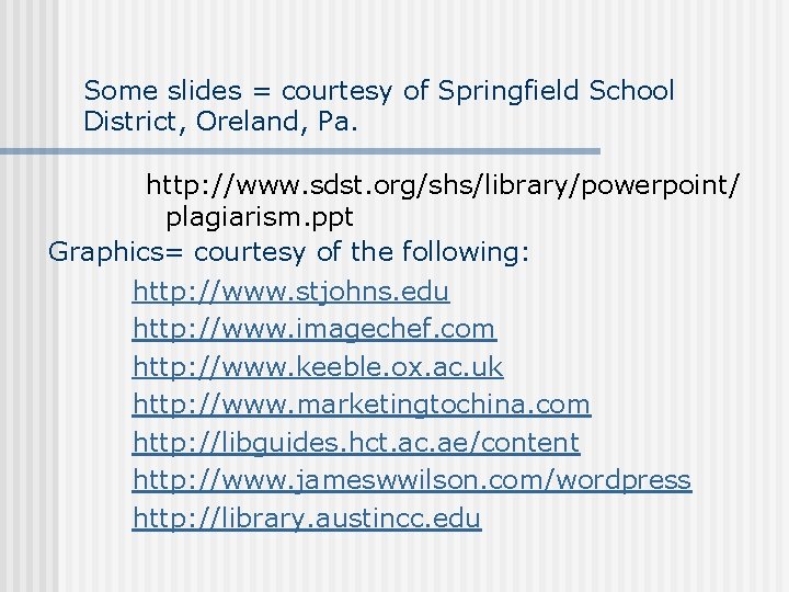 Some slides = courtesy of Springfield School District, Oreland, Pa. http: //www. sdst. org/shs/library/powerpoint/ Some slides = courtesy of Springfield School District, Oreland, Pa. http: //www. sdst. org/shs/library/powerpoint/